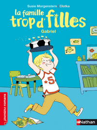 Image de La Famille trop d'filles: Gabriel