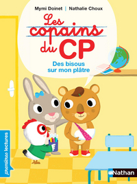 Image de Les Copains du CP:Des bisous sur mon plâtre
