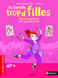 Image de La Famille trop d'filles: Elisa, la ballerine aux grands pieds