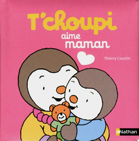 Image de T'choupi aime maman