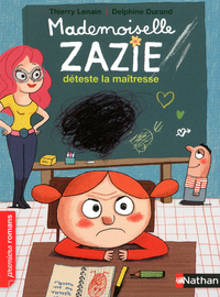 Picture of Mademoiselle Zazie déteste la maîtresse