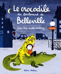 Image de Le crocodile du boulevard de Belleville