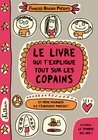 Image de Le livre qui t'explique tout sur les copains