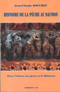 Image de Histoire de la pêche au saumon - dans l'Adour, les gaves et la Bidassoa, du XIVème au XXème siècle