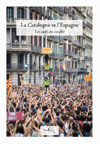 Picture of La Catalogne et l'Espagne. Les clefs du conflit