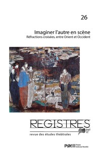 Picture of Registres 26. Imaginer l’autre en scène