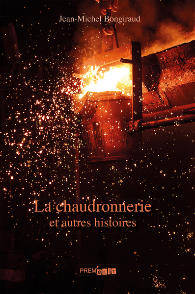 Image de La chaudronnerie et autres histoires