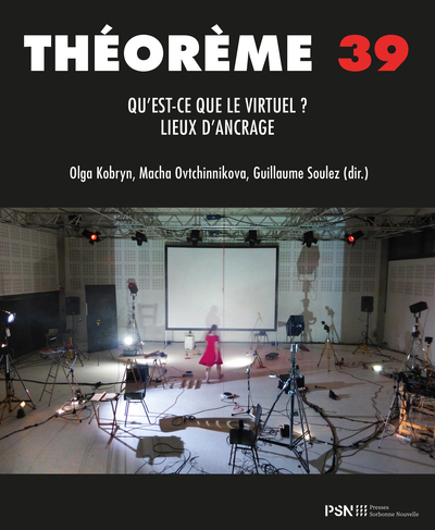 Picture of Théorème 39. Qu'est-ce que le virtuel ? Lieux d'ancrage