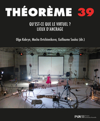 Picture of Théorème 39. Qu'est-ce que le virtuel ? Lieux d'ancrage