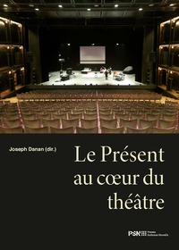 Image de Le Présent au cœur du théâtre