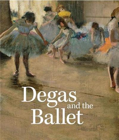 Picture of Degas and the Ballet /anglais