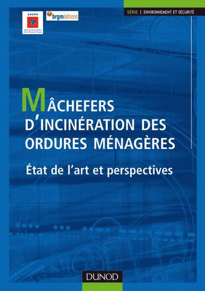 Image de Mâchefers d'incinérations des ordures ménagères - États de l'art et perspectives