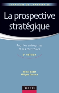 Image de La prospective stratégique - 2e édition - Pour les entreprises et les territoires