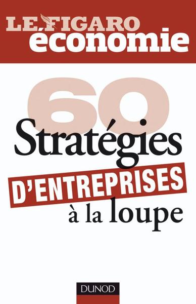 Picture of 60 stratégies d'entreprises à la loupe