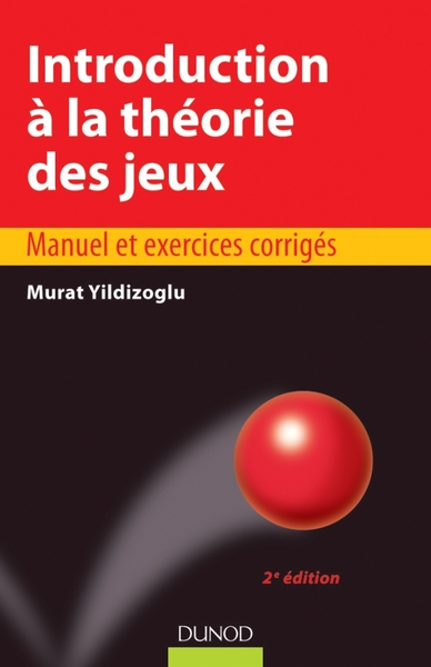 Image de Introduction à la théorie des jeux - 2e édition - Manuel et exercices corrigés
