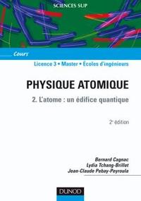 Picture of Physique atomique - Tome 2 - 2ème édition - L'atome : un édifice quantique
