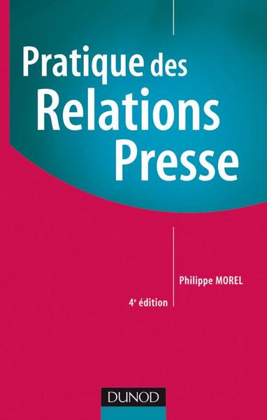 Image de Pratique des relations presse - 4ème édition
