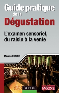 Image de Guide pratique de la dégustation - L'examen sensoriel, du raisin à la vente