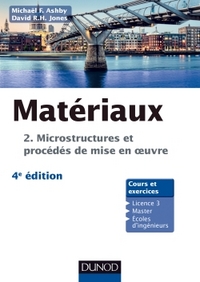 Picture of Matériaux - 4e éd. T.2 Microstructures, mise en oeuvre et conception