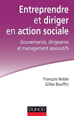 Image de Entreprendre et diriger en action sociale. Gouvernance, dirigeance et management associatifs