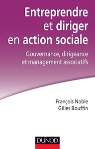 Image de Entreprendre et diriger en action sociale. Gouvernance, dirigeance et management associatifs