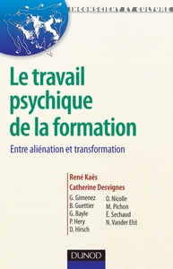 Image de Le travail psychique de la formation - Entre aliénation et transformation