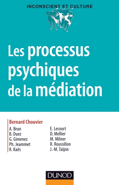 Image de Les processus psychiques de la médiation - Créativité, champ thérapeutique et psychanalyse