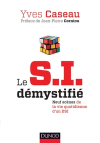Picture of Le S.I. démystifié - 2e éd. - Neuf scènes de la vie quotidienne d'un DSI