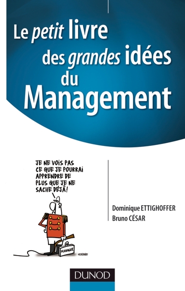 Image de Le petit livre des grandes idées du Management - Pour mobiliser les hommes et réussir les projets
