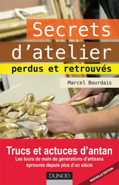 Image de Secrets d'atelier perdus et retrouvés