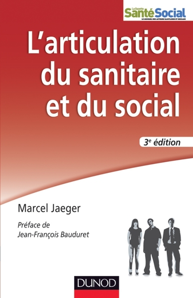 Image de L'articulation du sanitaire et du social - 3e éd. - Travail social et psychiatrie