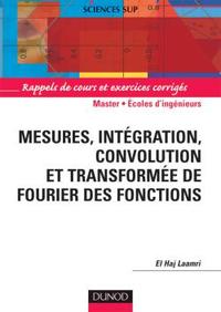 Image de Mesures, Intégration, convolution et transformée de Fourrier des Fonctions