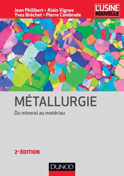 Image de Métallurgie - 2e éd - Du minerai au matériau