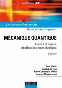 Picture of Mécanique quantique - 3ème édition - Atomes et noyaux. Applications technologiques