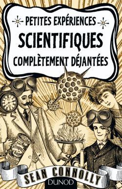 Picture of Petites expériences scientifiques complètement déjantées