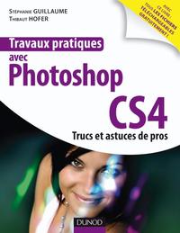 Picture of Travaux pratiques avec Photoshop CS4 - Trucs et astuces de pros