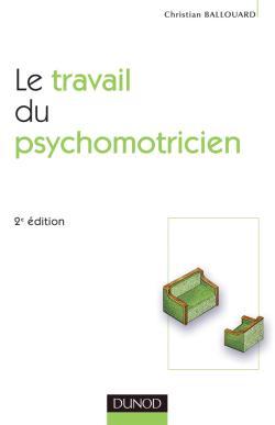 Image de Le travail du psychomotricien - 2ème édition