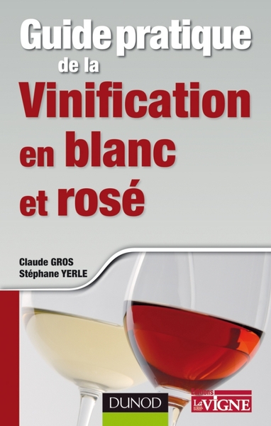 Picture of Guide pratique de la vinification en blanc et rosé