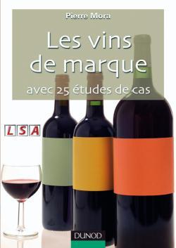 Image de Les vins de marque - Avec 25 études de cas