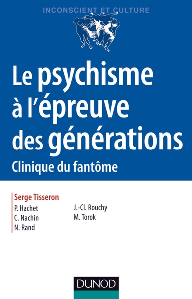 Image de Le psychisme à l'épreuve des générations - 2e ed. - Clinique du fantôme