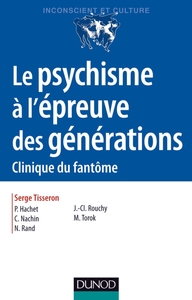 Image de Le psychisme à l'épreuve des générations - 2e ed. - Clinique du fantôme