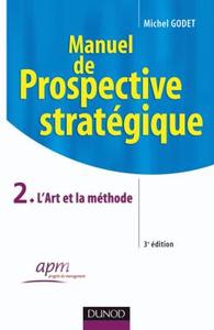 Image de Manuel de prospective stratégique - Tome 2 - 3ème édition - L'Art et la méthode