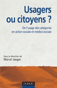 Image de Usagers ou citoyens ? De l'usage des catégories en action sociale et médico-sociale