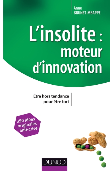 Picture of L'insolite, moteur d'innovation - Être hors tendance pour être fort