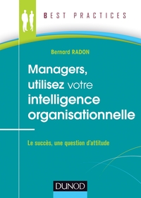 Picture of Managers, utilisez votre intelligence organisationnelle - Le succès, une question d'attitude