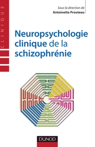 Image de Neuropsychologie clinique de la schizophrénie - Enjeux et débats