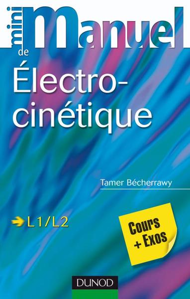 Picture of Mini Manuel d'Électrocinétique - Cours et exercices corrigés