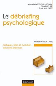 Image de Le debriefing psychologique - Pratique, bilan et évolution des soins précoces