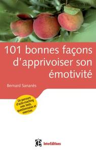 Image de 101 bonnes façons d'apprivoiser son émotivité