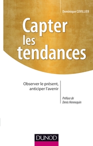 Image de Capter les tendances- Observer le présent, anticiper l'avenir